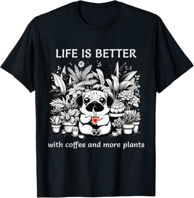 Funny Pug Coffee Lover Gardening Plants Lover